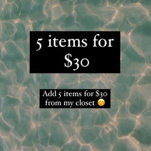 5 Items for $30